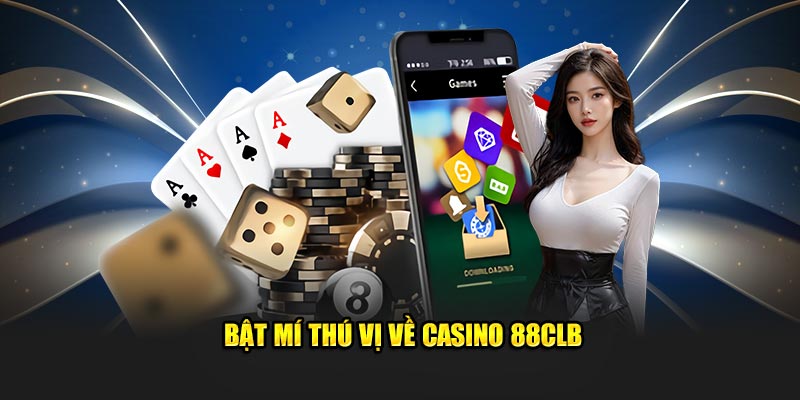 Bật mí thú vị về casino 88CLB